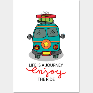 Life is a journey enjoy the ride. Motivational quote. Posters and Art